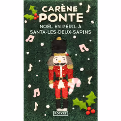 ISBN Noël en péril à Santa-les-Deux-Sapins : Le livre de Carène Ponte, Roman, 240 pages