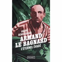 ISBN Armand le bagnard - L'éternel évadé : Le livre de André Bendjebbar, histoire, 416 pages