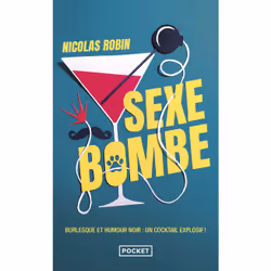 ISBN Sexe bombe : Le livre de Nicolas Robin, Roman, 224 pages