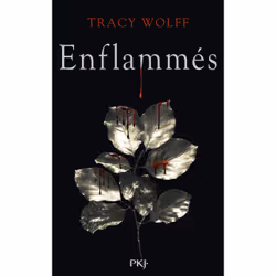 ISBN Assoiffés - Tome 10 Enflammés : Le livre de Tracy Wolff, Roman, 312 pages