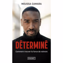 ISBN Déterminé - Comment trouver la force de vaincre : Le livre de Moussa Camara, société, 112 pages