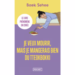ISBN Je veux mourir, mais je mangerais bien du tteokbokki : Le livre de Baek Sehee, Santé, esprit et corps, 224 pages