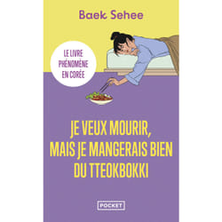 ISBN Je veux mourir, mais je mangerais bien du tteokbokki : Le livre de Baek Sehee