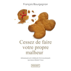 ISBN Cessez de faire votre propre malheur : Le livre de François Bourgognon