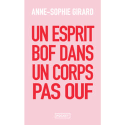 ISBN Un esprit bof dans un corps pas ouf - Un livre de développement personnel pour ceux qui n'en peuvent plus du développement personnel : Le livre de Anne-Sophie Girard