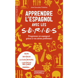 ISBN Apprendre l'espagnol avec les séries - Progressez en espagnol grâce à vos séries préférées ! : Le livre de José González Ordonez