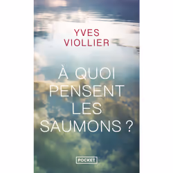 ISBN A quoi pensent les saumons ? : Le livre de Yves Viollier, Roman, 240 pages