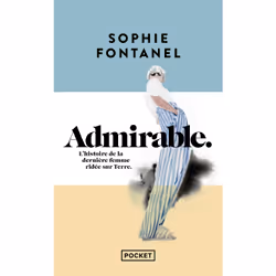 ISBN Admirable, l'histoire de la dernière femme ridée sur Terre : Le livre de Sophie Fontanel, Roman, 208 pages