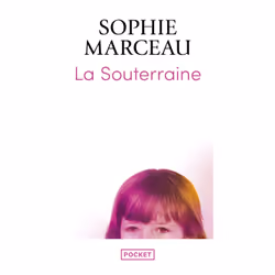 ISBN La Souterraine : Le livre de Sophie Marceau, Roman, 160 pages