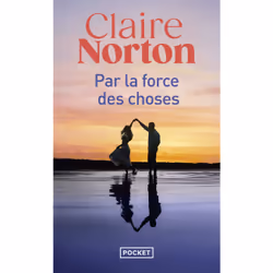 ISBN Par la force des choses : Le livre de Claire Norton, Roman, 528 pages