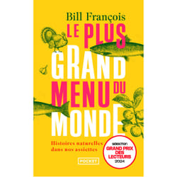 ISBN Le Plus Grand Menu du monde - Histoires naturelles dans nos assiettes : Le livre de Bill François