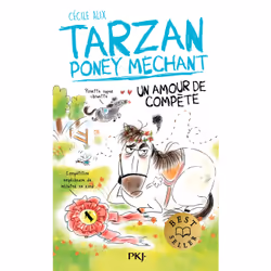 ISBN Tarzan, poney méchant - Un amour de compète : Le livre de Cécile Alix, Chiara Baglioni, Roman