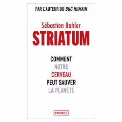 ISBN Striatum - Comment notre cerveau peut sauver la planète : Le livre de Sébastien Bohler, Essai, 288 pages