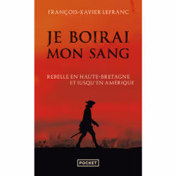 ISBN Je boirai mon sang : Le livre de François-Xavier Lefranc, Roman, 464 pages