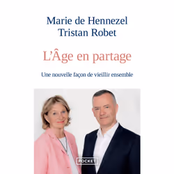 ISBN L'Âge en partage : Le livre de Marie de Hennezel, Tristan ROBET, Santé, esprit et corps, 112 pages