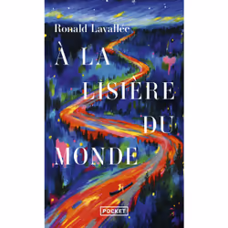 ISBN À la lisière du monde : Le livre de Ronald Lavallée, Roman, 384 pages