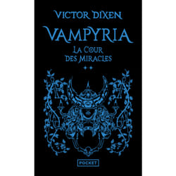 ISBN Vampyria - Tome 2 La Cour des Miracles : Le livre de Victor Dixen