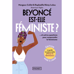 ISBN Beyoncé est-elle féministe ? NE : Le livre de Raphaëlle Rémy-Leleu, Margaux Collet, Diglee, société, 240 pages