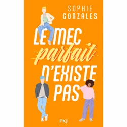 ISBN Le mec parfait n'existe pas : Le livre de Sophie Gonzales, Roman, 368 pages