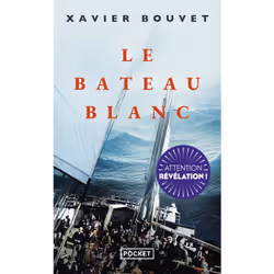 ISBN Le Bateau blanc : Le livre de Xavier Bouvet, Roman, 320 pages