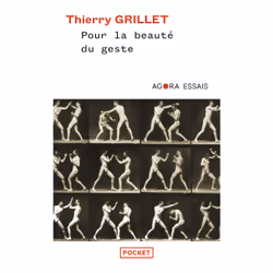 ISBN Pour la beauté du geste : Le livre de Thierry Grillet, Essai, 160 pages