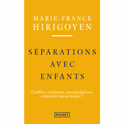 ISBN Séparations avec enfants - Conflits, violences, manipulations : Le livre de Marie-France Hirigoyen, Essai, 256 pages