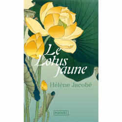 ISBN Le Lotus jaune : Le livre de Hélène Jacobé, Roman, 416 pages