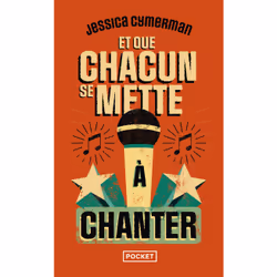 ISBN Et que chacun se mette à chanter : Le livre de Jessica Cymerman, Roman, 288 pages