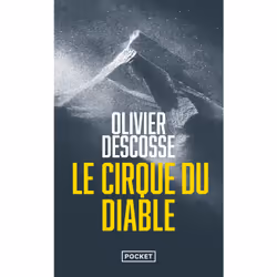 ISBN Le Cirque du diable : Le livre de Olivier Descosse, Thrillers, 592 pages
