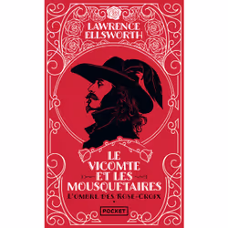 ISBN Le Vicomte et les Mousquetaires - L'ombre des Rose-Croix : Le livre de Lawrence Ellsworth, Roman, 360 pages