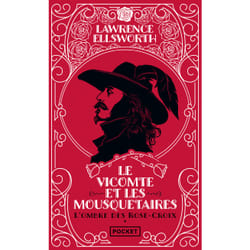 ISBN Le Vicomte et les Mousquetaires - L'ombre des Rose-Croix : Le livre de Lawrence Ellsworth