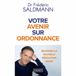 ISBN Votre avenir sur ordonnance : Le livre de Frédéric Saldmann, société, 352 pages