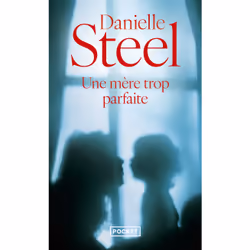 ISBN Une mère trop parfaite : Le livre de Danielle Steel, Roman, 336 pages