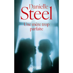ISBN Une mère trop parfaite : Le livre de Danielle Steel