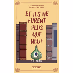 ISBN Le club des amateurs de romans policiers - Tome 04 Et ils ne furent plus que neuf : Le livre de Christina LARMER, Roman, ...