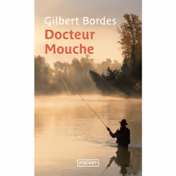 ISBN Docteur Mouche : Le livre de Gilbert Bordes, Roman, 240 pages
