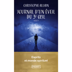 ISBN Journal d'un éveil du 3e oeil. Vol.1 - 90 expériences d'un autodidacte du spirituel : Le livre de Christophe Allain, Sci ...