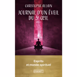 ISBN Journal d'un éveil du 3e oeil. Vol.2 - Esprits et monde spirituel : Le livre de Christophe Allain, Science & nature, 400 ...