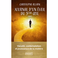 ISBN Journal d'un éveil du 3e oeil. Vol.3 - Vacuité, contemplation et jouissance de la matière - Volume 3 : Le livre de Chris ...