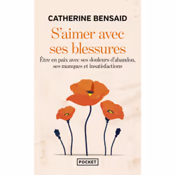 ISBN S'aimer avec ses blessures : Le livre de Catherine Bensaid, Santé, esprit et corps, 208 pages
