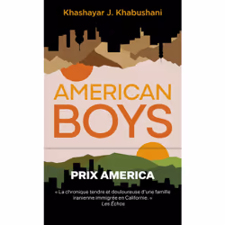 ISBN American boys : Le livre de Khashayar J. Khabushani, Roman, 256 pages