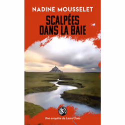 ISBN Scalpées dans la baie : Le livre de Nadine Mousselet, Roman, 288 pages