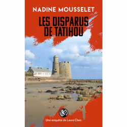 ISBN Les Disparus de Tatihou : Le livre de Nadine Mousselet, Roman, 272 pages