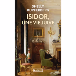 ISBN Isidor, une vie juive : Le livre de Shelly Kupferberg, Roman, 224 pages