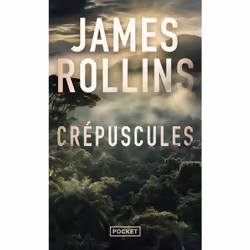 ISBN Crépuscules : Le livre de James Rollins, Thrillers, 640 pages