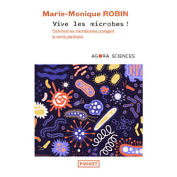ISBN Vive les microbes ! - Comment les microbiomes protègent la santé planétaire : Le livre de Marie-Monique Robin