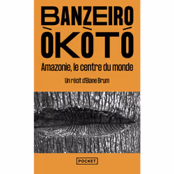 ISBN Banzeiro Òkòtó - L'Amazonie, le centre du monde : Le livre de Eliane Brum, Essai