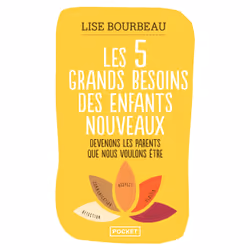 ISBN Les 5 grands besoins des enfants nouveaux - Des outils pour vivre en harmonie avec les enfants de tout âge : Le livre de ...