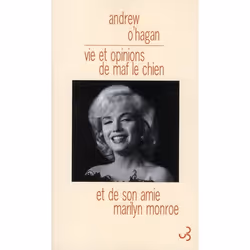 ISBN La Vie Et Les Opinions De Maf Le Chien Et De Son Amie Marilyn Monroe, Littérature, Français, Livre broché