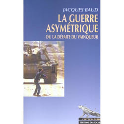 La Guerre asymétrique ou la Défaite du vainqueur